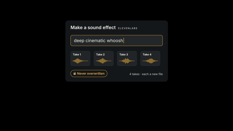 A Make a sound effect card with the prompt “deep cinematic whoosh”, four takes and a Never overwritten badge